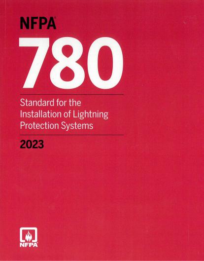 NFPA 780, Standard for the Installation of Lightning Protection Systems 2023 ed.