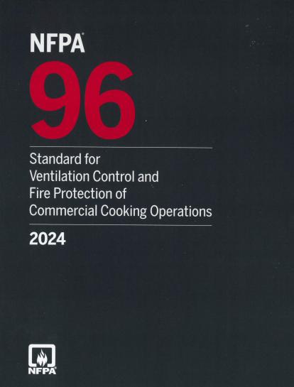 NFPA 96 2024 Ventilation Control and Fire Protection of Commercial Cooking Operations 