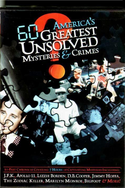 America's 60 Greatest Unsolved Mysteries & Crimes