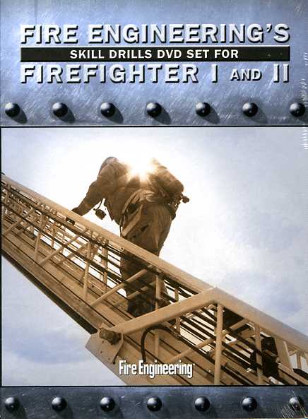 Fire Engineering's Skill Drills for Firefighter I and II