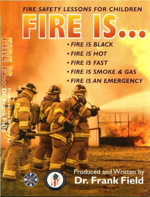 Fire Is...